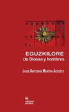 EGUZKILORE DE DIOSAS Y HOMBRES