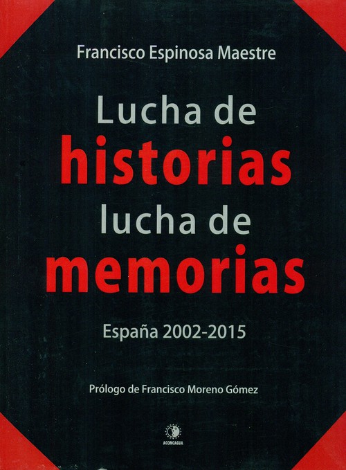 LUCHA DE HISTORIAS LUCHA DE MEMORIAS ESPA�A 2002 2015