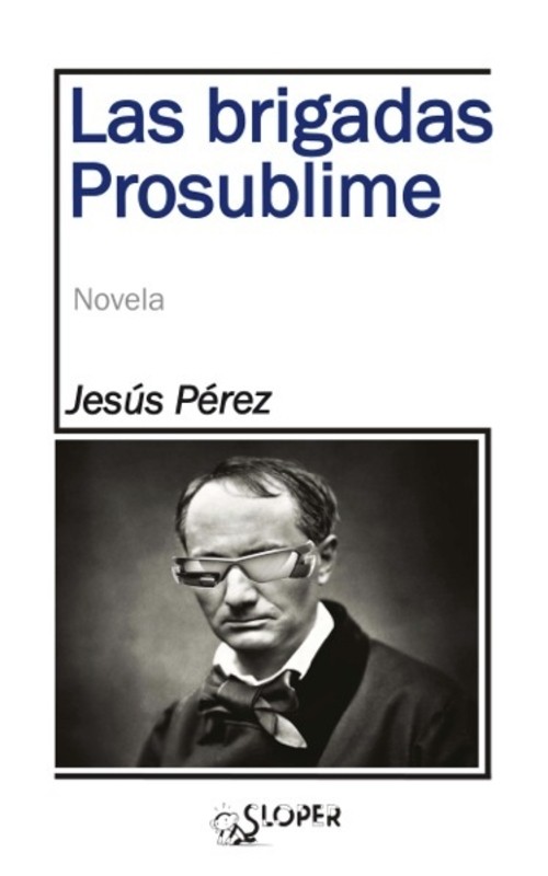 BRIGADAS PROSUBLIME, LAS