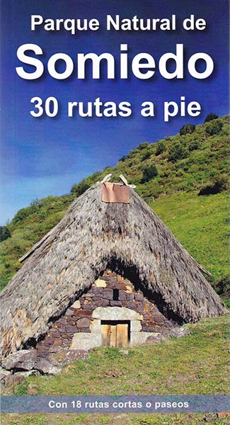 PARQUE NATURAL DE SOMIEDO 30 RUTAS A PIE
