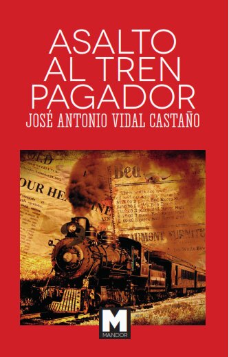ASALTO AL TREN PAGADOR