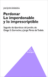 PERDONAR LO IMPERDONABLE Y LO IMPRESCRIPTIBLE