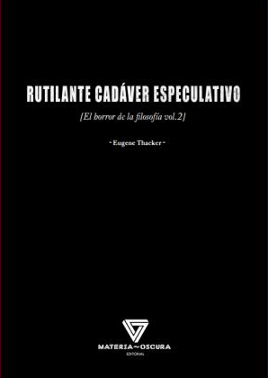 RUTILANTE CADAVER ESPECULATIVO