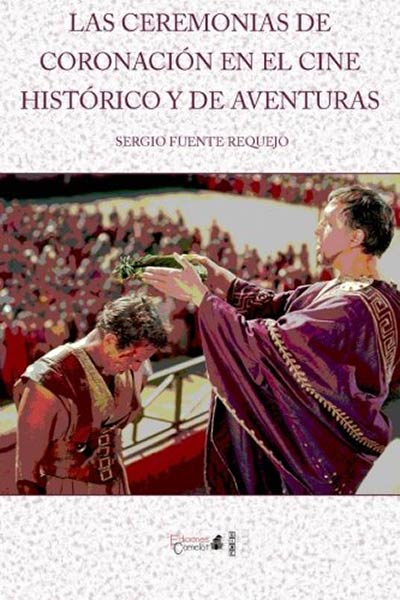 CEREMONIAS DE CORONACION EN EL CINE HISTORICO Y DE AVENTURAS