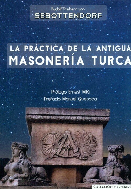 PRACTICA DE LA ANTIGUA MASONERIA TURCA,LA
