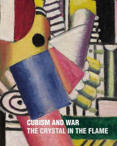 CUBISM AND WAR, THE CRYSTAL IN THE FLAME