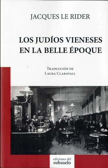 JUDIOS VIENESES EN LA BELLE EPOQUE,LOS