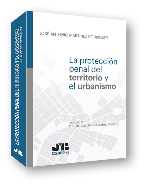 PROTECCION PENAL DEL TERRITORIO Y EL URBANISMO