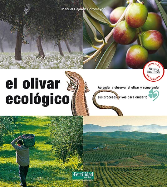OLIVAR ECOLOGICO, EL. NUEVA EDICION REVISADA Y AMPLIADA