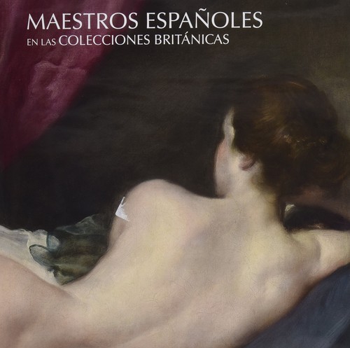 MAESTROS ESPA�OLES EN LAS COLECCIONES BRITANICAS