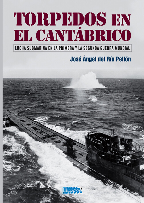 TORPEDOS EN EL CANTABRICO