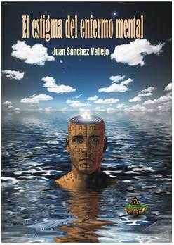 ESTIGMA DEL ENFERMO MENTAL,EL