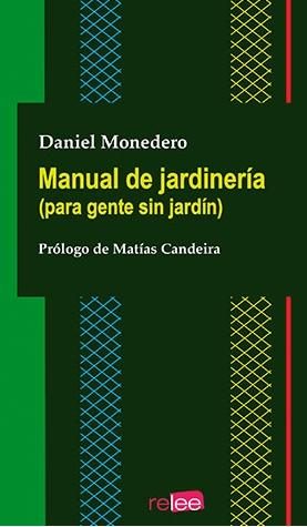 MANUAL DE JARDINERIA (PARA GENTE SIN JARDIN)