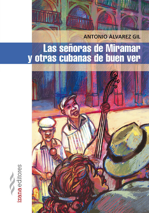 SEORAS DE MIRAMAR Y OTRAS CUBANAS DE BUEN VER,LAS