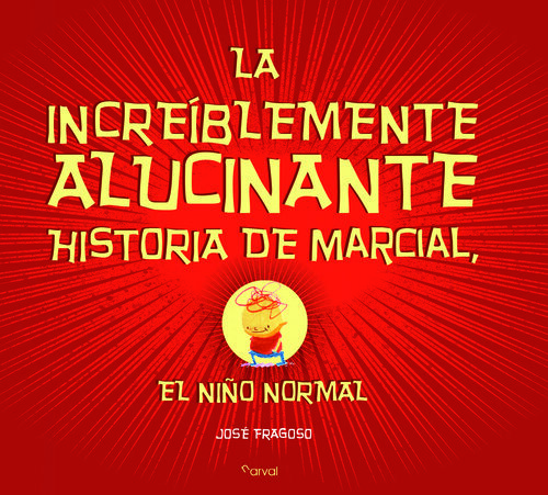 INCREIBLEMENTE ALUCINANTE HISTORIA DE MARCIAL EL NI�O NORMA