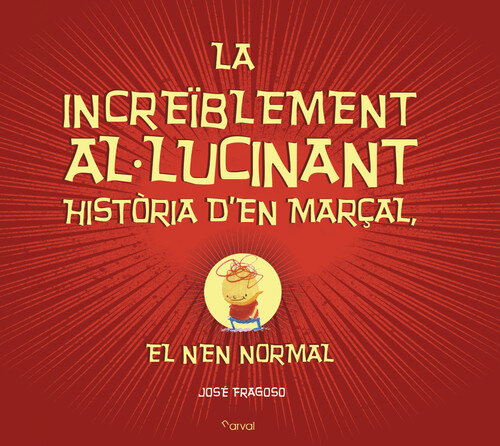 INCREIBLEMENT AL-LUCINANT HISTORIA D'EN MAR�AL:EL NEN NORMA