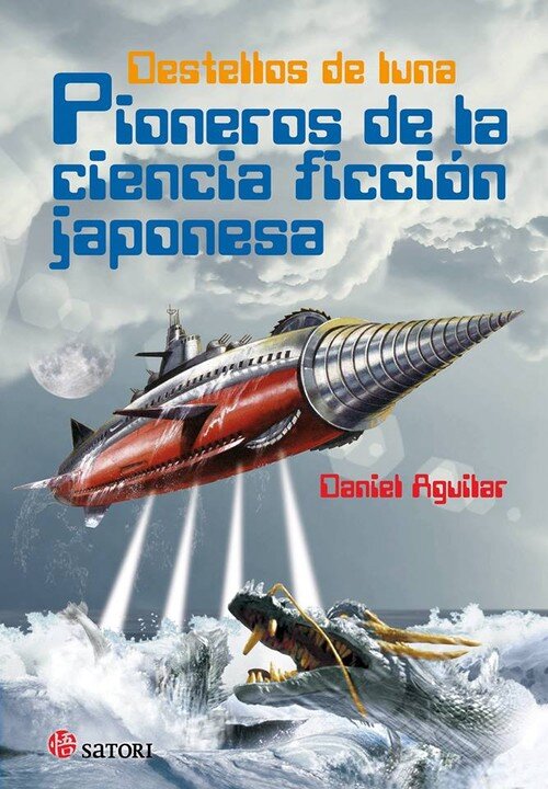 PIONEROS DE LA CIENCIA FICCION JAPONESA. DESTELLOS DE LUNA