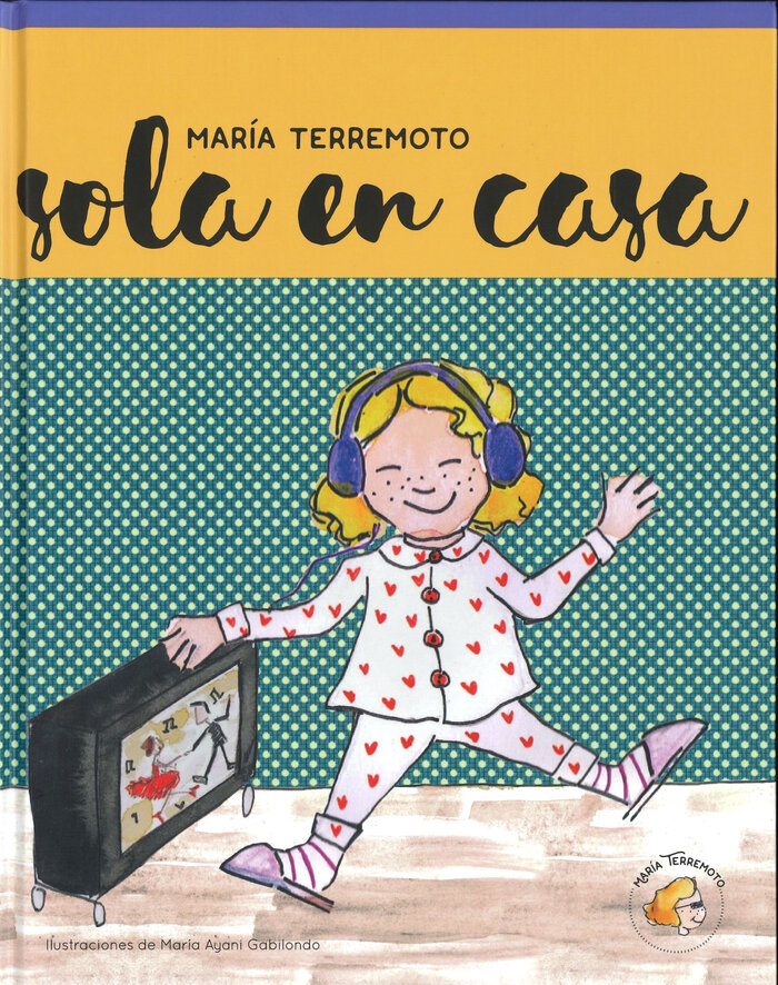 MARIA TERREMOTO SOLA EN CASA (MARIA TERREMOTO 2)