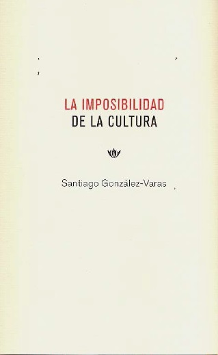IMPOSIBILIDAD DE LA CULTURA, LA