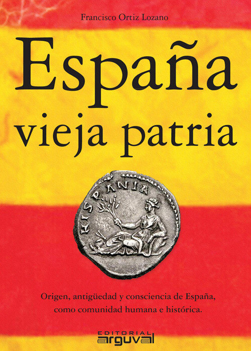 ESPA�A VIEJA PATRIA