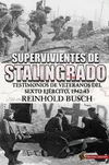 SUPERVIVIENTES DE STALINGRADO TESTIMONIOS DE VETERANOS DEL S
