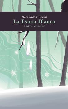 DAMA BLANCA I ALTRES RONDALLES,LA