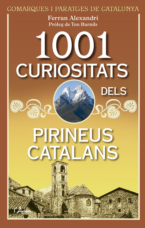 1001 CURIOSITATS DELS PIRINEUS CATALANS