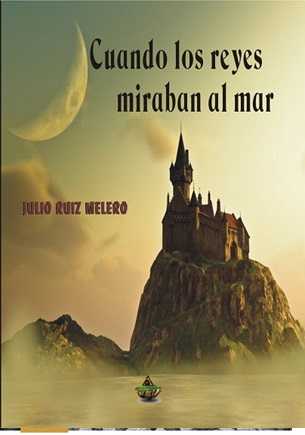 CUANDO LOS REYES MIRABAN AL MAR
