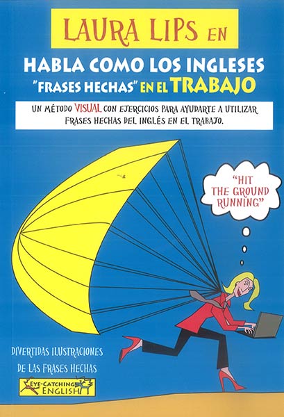 HABLA COMO LOS INGLESES FRASES HECHAS TRABAJO.LAURA LIPS EN