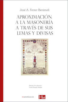 APROXIMACION A LA MASONERIA A TRAVES DE SUS LEMAS Y DIVISAS