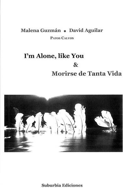 I'M ALONE, LIKE YOY & MORIRSE DE TANTA VIDA