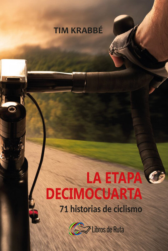 ETAPA DECIMOCUARTA, LA. 71 HISTORIAS DE CICLISMO