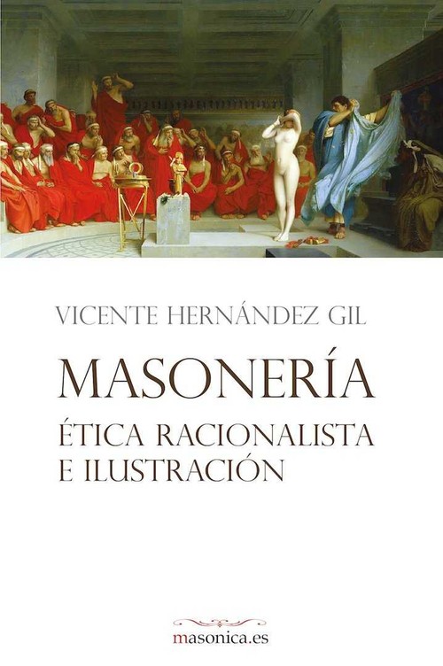 MASONERIA, ETICA RACIONALISTA E ILUSTRACION