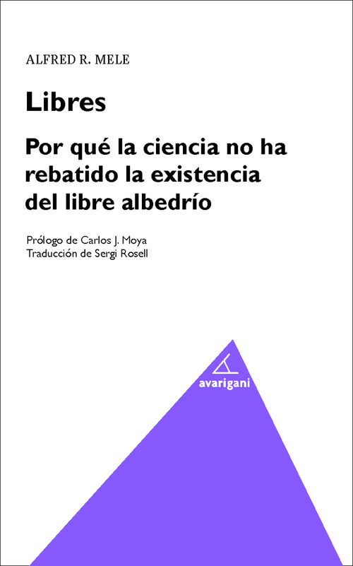 LIBRES POR QUE LA CIENCIA HA REBATIDO LA EXISTENCIA
