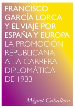FRANCISCO GARCIA LORCA Y EL VIAJE POR ESPAA Y EUROPA