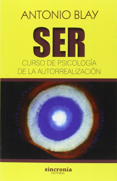 SER.CURSO DE PSICOLOGIA DE LA AUTORREALIZACION