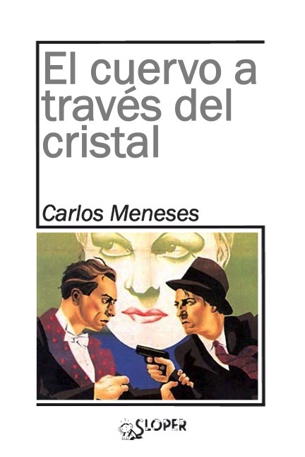 CUERVO A TRAVES DEL CRISTAL, EL
