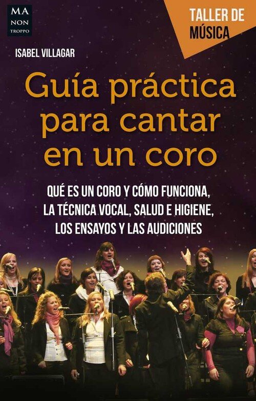 GUIA PRACTICA PARA CANTAR EN UN CORO (TALLER DE MUSICA)