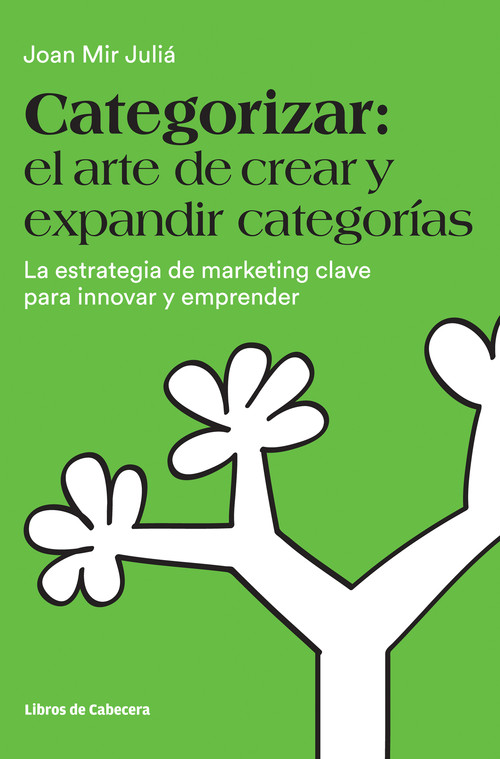 CATEGORIZAR: EL ARTE DE CREAR Y EXPANDIR CATEGORIAS