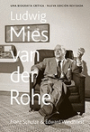 LUDWIG MIES VAN DER ROHE. UNA BIOGRAFIA CRITICA (TAPA DURA)