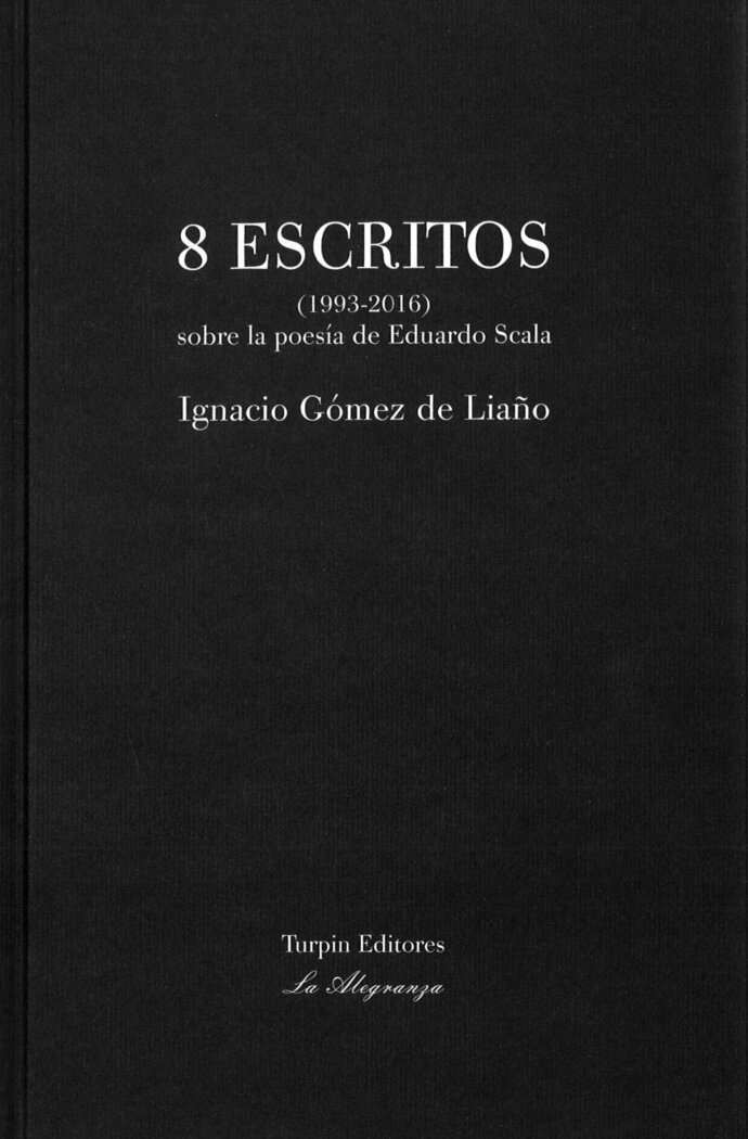 8 ESCRITOS (1993-2016) SOBRE LA POESIA DE EDUAARDO SCALA