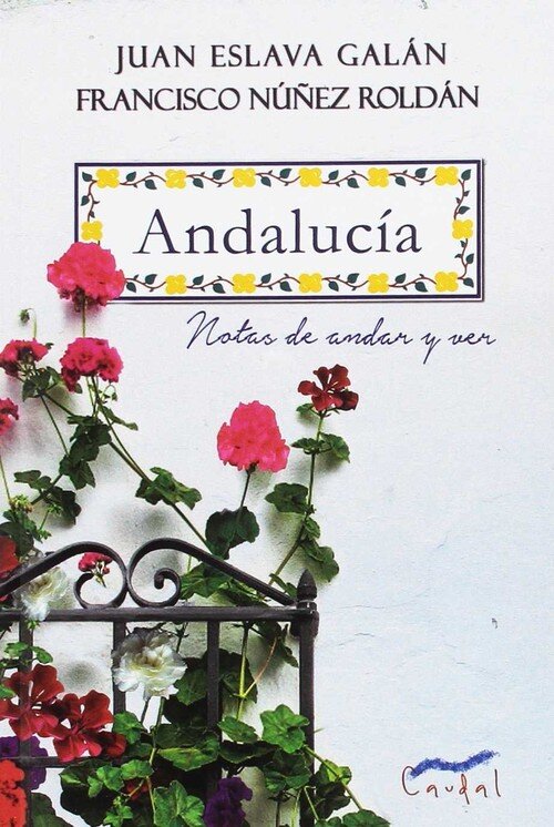 ANDALUCIA NOTAS DE ANDAR Y VER