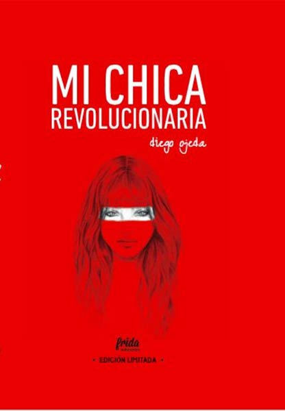 MI CHICA REVOLUCIONARIA (ED. ESPECIAL LIMITADA)
