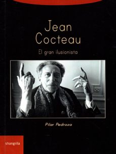 JEAN COCTEAU.EL GRAN ILUSIONISTA