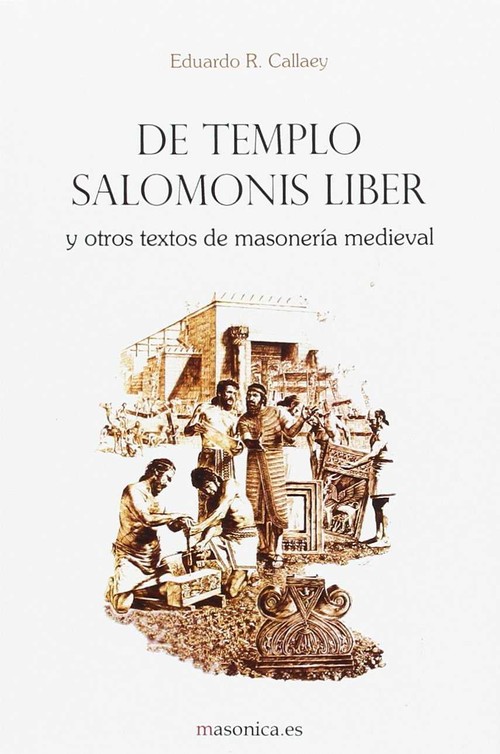 DE TEMPLO SALOMONIS LIBER Y OTROS TEXTOS DE MASONERIA MEDIEV
