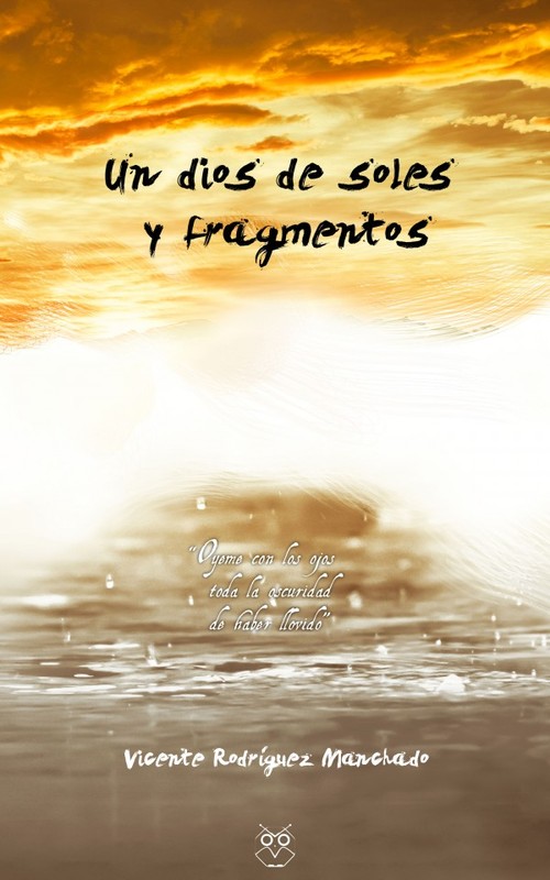 UN DIOS DE SOLES Y FRAGMENTOS