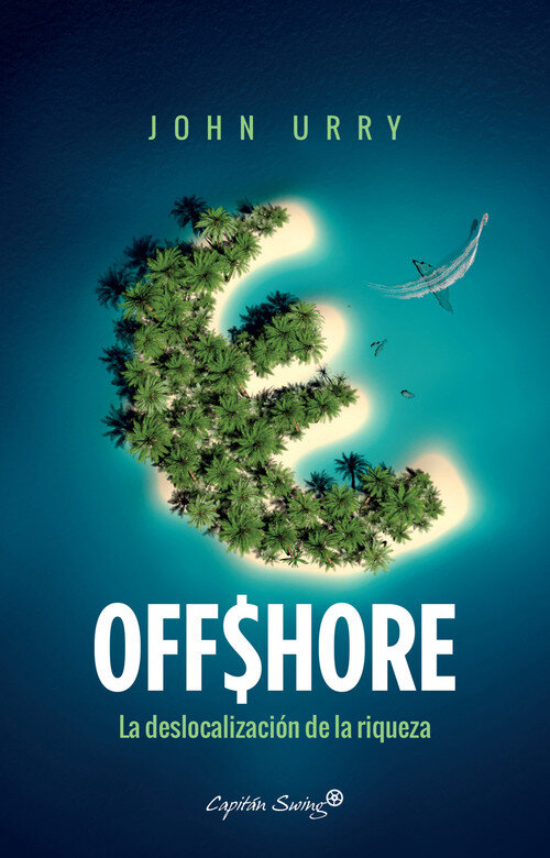 OFFSHORE LA DESLOCALIZACION DE LA RIQUEZA