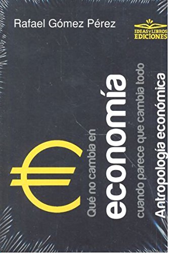 QUE NO CAMBIA EN ECONOMIA CUANDO PARECE QUE CAMBIA TODO