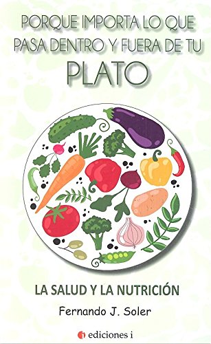 PORQUE IMPORTA LO QUE PASA DENTRO Y FUERA DE TU PLATO