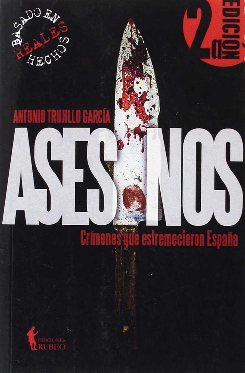 ASESINOS CRIMENES QUE ESTREMECIERON A ESPA�A